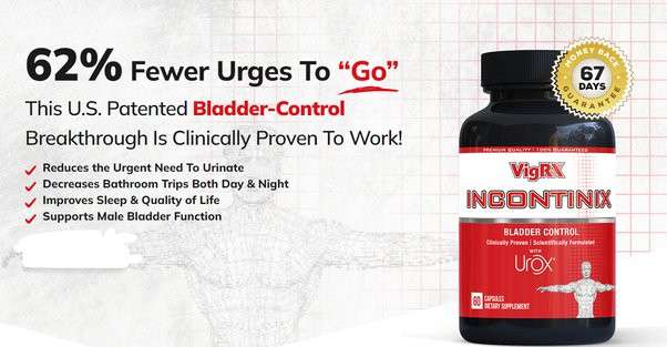 VigRX  Incontinix
Bladder Control Solution For  Urinary incontinence Men 